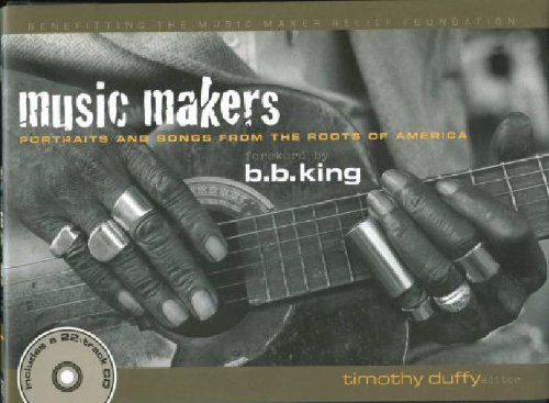 9780974394701: MUSIC MAKERS: PORTRAITS AND SONGS FROM THE ROOTS OF AMERICA