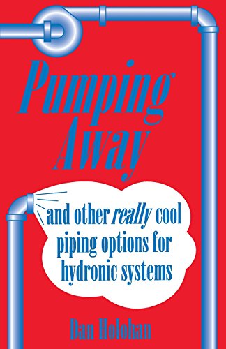 Beispielbild fr Pumping Away and Other Really Cool Piping Options for Hydronic Systems zum Verkauf von Better World Books