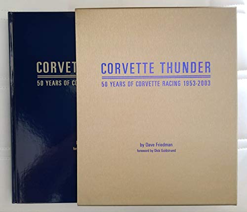 9780974398600: Corvette Thunder 50 Years of Corvette Racing 1953-2003