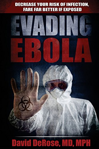 Stock image for Evading Ebola: Decrease Your Risk of Infection, Fare Far Better if Exposed for sale by ThriftBooks-Dallas