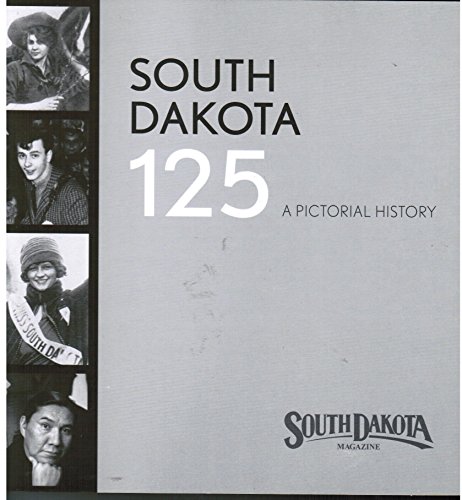 Beispielbild fr South Dakota 125 A Pictorial History zum Verkauf von Chequamegon Books