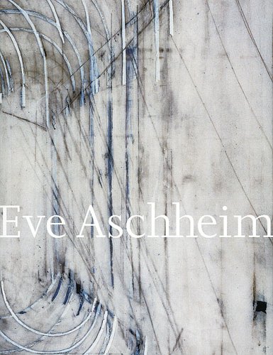 9780974406558: Eve Aschheim: Recent Work