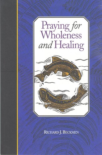 Imagen de archivo de Praying for Wholeness and Healing a la venta por SecondSale