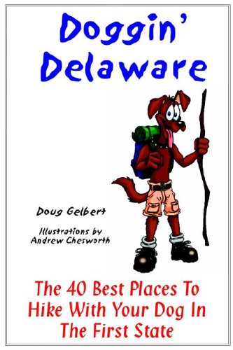 Beispielbild fr Doggin' Delaware: The 40 Best Places to Hike with Your Dog in the First State zum Verkauf von ThriftBooks-Atlanta