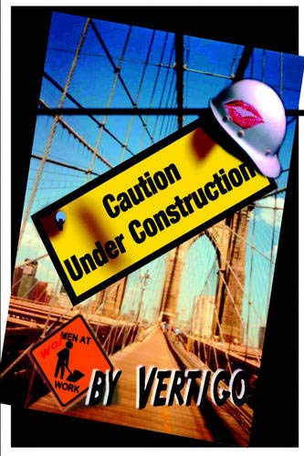 Stock image for Caution: Under Construction for sale by ThriftBooks-Atlanta