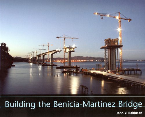 Building the Benicia-Martinez Bridge (9780974412443) by John V. Robinson