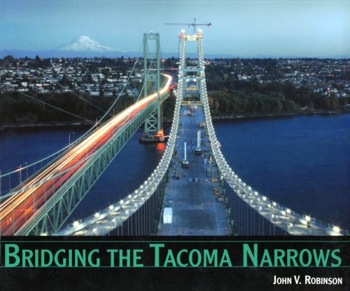 Bridging the Tacoma Narrows (9780974412474) by John V. Robinson