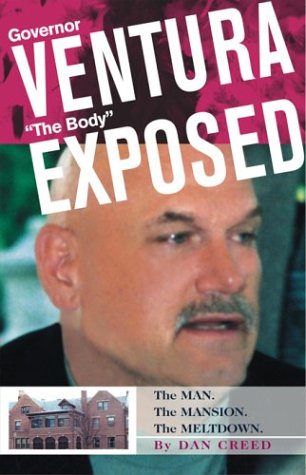 Beispielbild fr Governor Ventura the Body Exposed : The Man, the Mansion, the Meltdown zum Verkauf von Better World Books