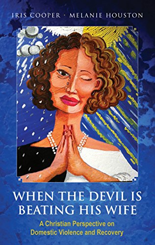 Stock image for When the Devil is Beating His Wife: A Christian Perspective on Domestic Violence and Recovery for sale by SecondSale