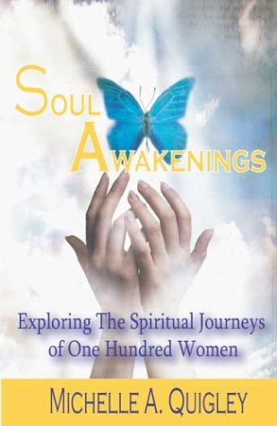 Beispielbild fr Soul Awakenings: Exploring The Spiritual Journeys of One Hundred Women zum Verkauf von Wonder Book