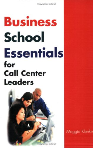 9780974417912: Business School Essentials for Call Center Leaders