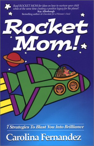 Stock image for Rocket Mom: 7 Strategies to Blast You Into Brilliance for sale by ThriftBooks-Atlanta