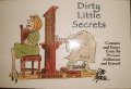 Beispielbild fr Dirty Little Secrets: Cartoons and Essays From the Previous Millenium and Beyond zum Verkauf von ThriftBooks-Dallas