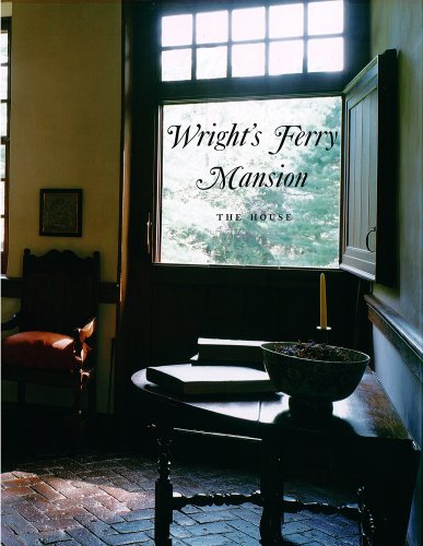 Beispielbild fr Wright's Ferry Mansion: Volume 1: The House zum Verkauf von Byrd Books