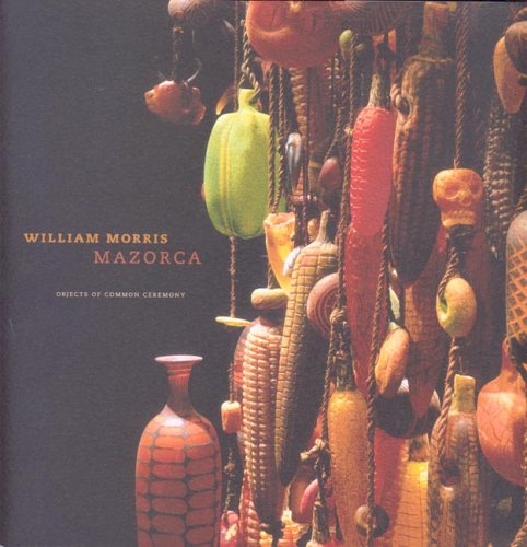 Imagen de archivo de Mazorca: Objects Of Common Ceremony a la venta por Irish Booksellers