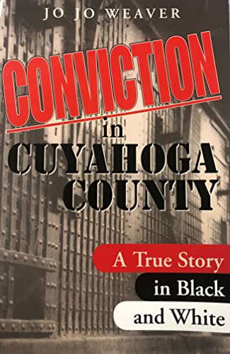 9780974421544: Conviction in Cuyahoga County: A True Story in Black and White