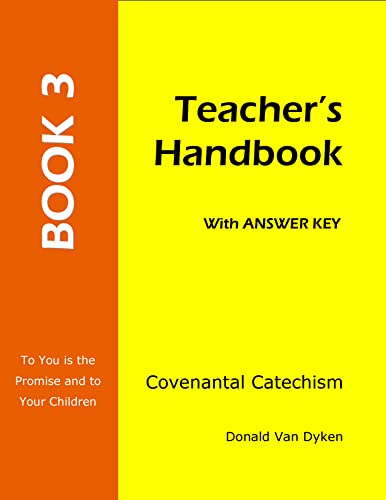Beispielbild fr Covenantal Catechism Book 3 Teacher's Handbook zum Verkauf von Jenson Books Inc