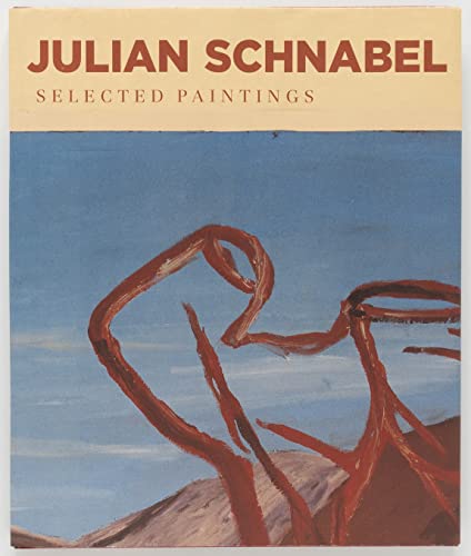 Julian Schnabel Selected Paintings (9780974424941) by Julian; Robert Pincus-Witten Schnabel