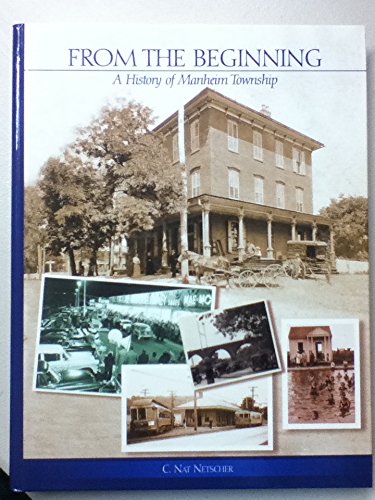 9780974425306: From the beginning: A history of Manheim township