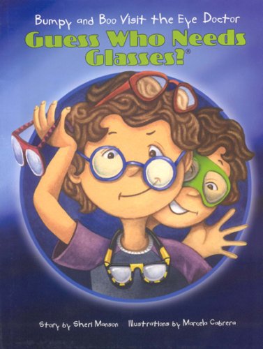 Stock image for Bumpy and Boo Visits the Eye Doctor : Guess Who Needs Glasses? for sale by Better World Books