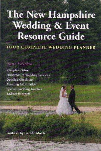 Stock image for 2005 New Hampshire Wedding & Event Resource Guide [Dec 20, 2004] Motch, Franklin for sale by Sperry Books