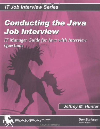 9780974435589: Conducting the Java Job Interview: IT Manager Guide for Java with Iinterview Questions (It Job Interview Series)