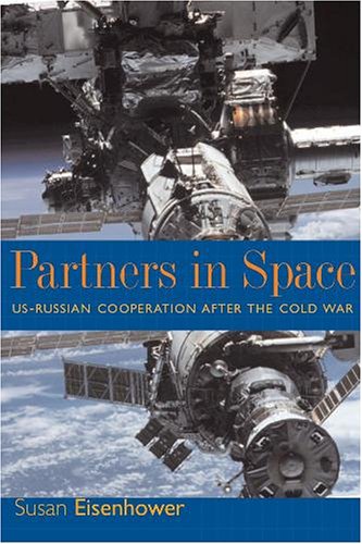 Beispielbild fr Partners in Space: US-Russian Cooperation After the Cold War zum Verkauf von Wonder Book