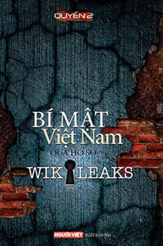 Stock image for Bi Mat Viet Nam Qua Ho So Wikikeaks (tap 2) (Vietnamese Edition) for sale by HPB-Ruby