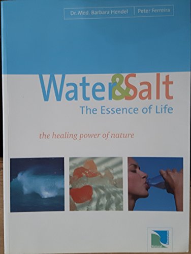 Imagen de archivo de Water and Salt, The Essence of Life a la venta por Once Upon A Time Books