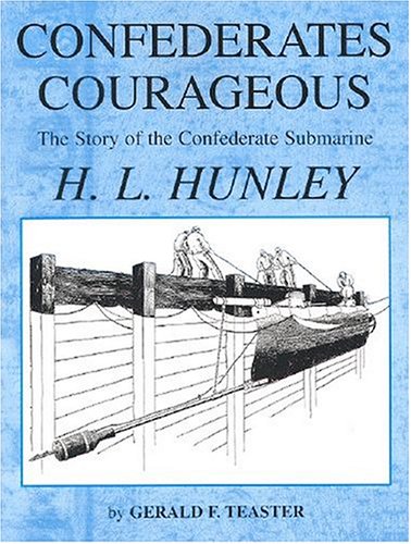 Stock image for Confederates Courageous the Story of the Confederate Submarine for sale by First Landing Books & Arts