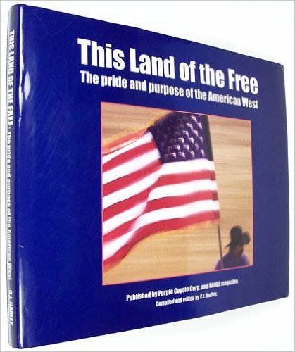 Stock image for This Land of the Free: The Pride and Purpose of the American West for sale by Alien Bindings