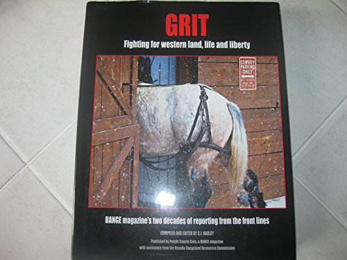 Stock image for Grit: Fighting for Western Land, Life and Liberty: Range Magazine's Two Decades of Reporting from the Front Lines for sale by ThriftBooks-Atlanta