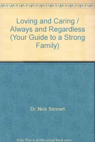 Imagen de archivo de Loving and Caring / Always and Regardless (Your Guide to a Strong Family) a la venta por Cheryl's Books