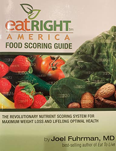Beispielbild fr Eat Right America Food Scoring Guide : The Revolutionary Nutrient Scoring System for Maximum Weight Loss and Lifelong Optimal Health zum Verkauf von Better World Books