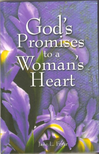 God's Promises to a Woman's Heart (9780974464060) by Jane L. Fryar