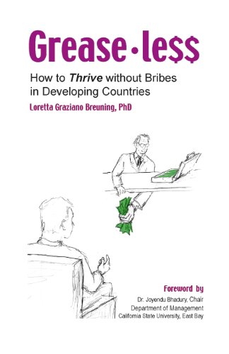 Imagen de archivo de Greaseless: How To Thrive Without Bribes in Developing Countires a la venta por ThriftBooks-Dallas