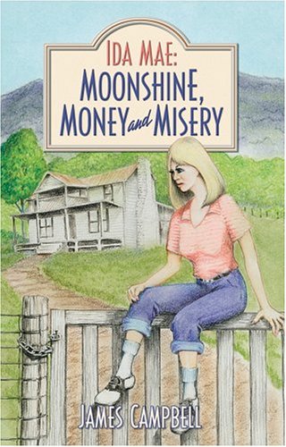 Stock image for Ida Mae: Moonshine, Money and Misery for sale by Wonder Book