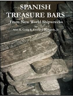 Stock image for Spanish Treasure Bars From New World Shipwrecks for sale by Jackson Street Booksellers