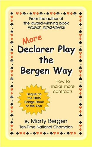 Stock image for More Declarer Play the Bergen Way: How to Make More Contracts for sale by SecondSale