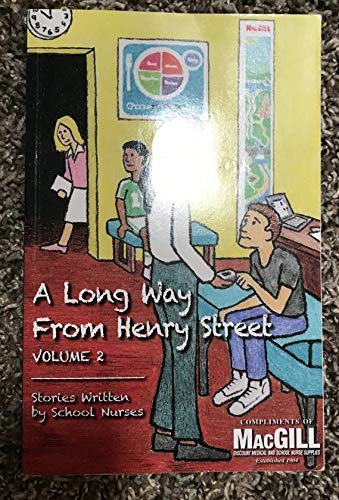 Stock image for A Long Way From Henry Street Volume 2 (Stories Written by School Nurses) for sale by Gulf Coast Books