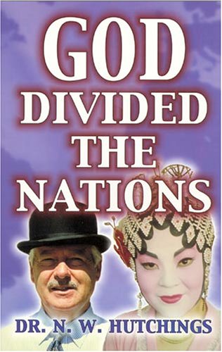 God Divided the Nations (9780974476414) by Noah W. Hutchings