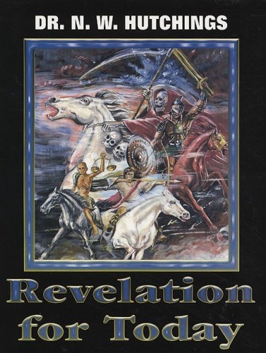 Beispielbild fr Revelation for Today N. W. Hutchings and Christi Killian zum Verkauf von Ocean Books