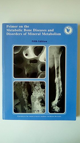 Stock image for Primer on the Metabolic Bone Diseases and Disorders of Mineral Metabolism for sale by More Than Words