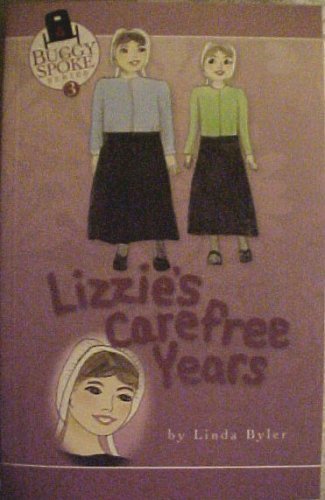 9780974481326: Lizzie's Carefree Years (Buggy Spoke Series, Volume Three)