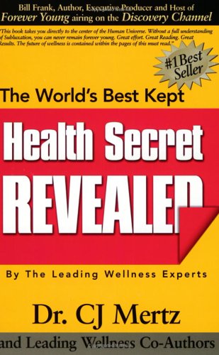 Stock image for The World's Best Kept Health Secret Revealed : By the Leading Wellness Experts for sale by Better World Books: West