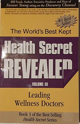 Imagen de archivo de The World's Best Kept Health Secret: Volume 3 a la venta por Once Upon A Time Books