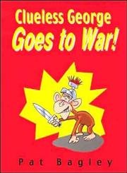 Imagen de archivo de Clueless George Goes to War a la venta por Wonder Book