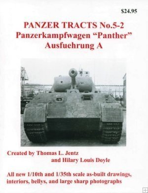 Panzerkampfwagen "Panther" Ausf.A (Panzer Tracts, # 5-2) (9780974486215) by Thomas L. Jentz; Hilary Louis Doyle