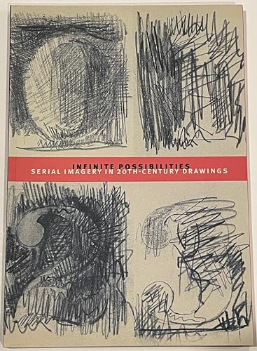 9780974489810: Infinite Possibilities: Serial Imagery in 20th-Century Drawings