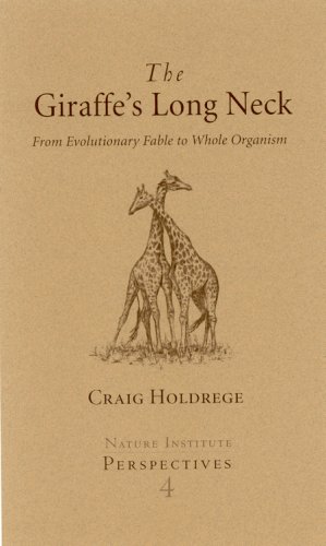 The Giraffe's Long Neck: From Evolutionary Fable to Whole Organism (9780974490632) by Craig Holdrege